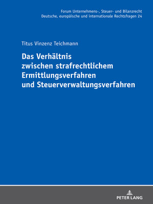 cover image of Das Verhaeltnis zwischen strafrechtlichem Ermittlungsverfahren und Steuerverwaltungsverfahren